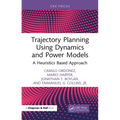Trajectory Planning Using Dynamics and Power Models: A Heuristics Based Approach