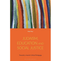 Judaism, Education and Social Justice: Towards a Jewish Critical Pedagogy
