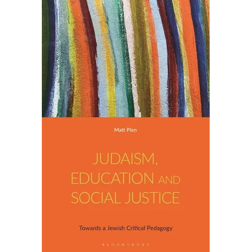 Judaism, Education and Social Justice: Towards a Jewish Critical Pedagogy
