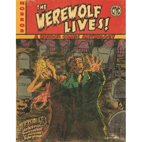 The Werewolf Lives!: A Horror Comic Anthology Magazine