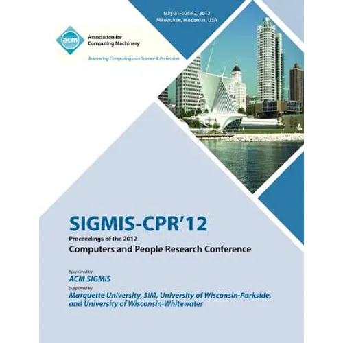 SIGMIS-CPR 12 Proceedings of the 2012 Computers and People Research Conference