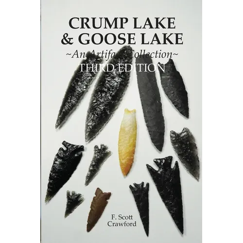 CRUMP LAKE & GOOSE LAKE An Artifact Collection THIRD EDITION