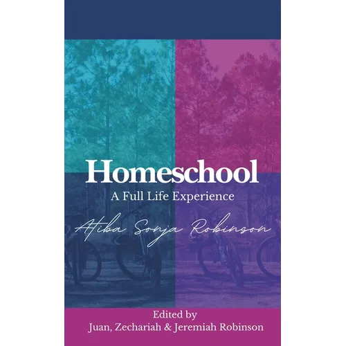 Homeschool: A Full Life Experience