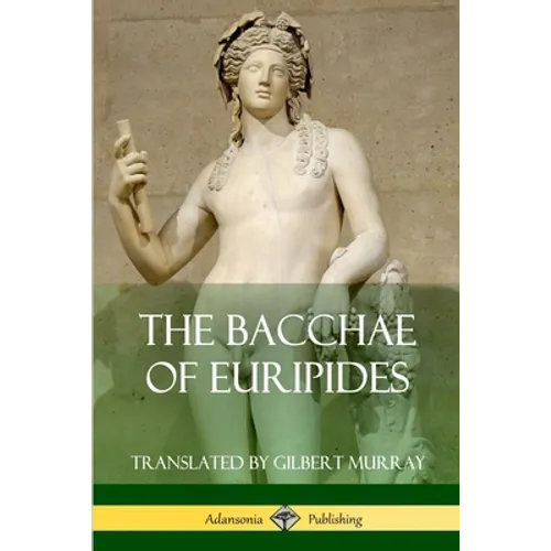 The Bacchae of Euripides