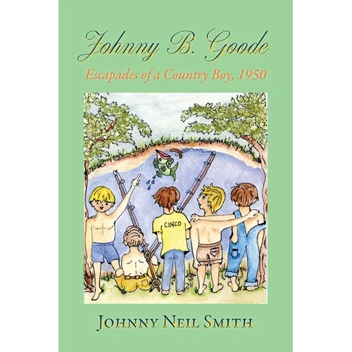 Johnny B. Goode: Escapades of a Country Boy, 1950