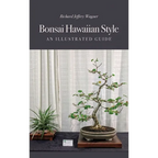 Bonsai Hawaiian Style: An Illustrated Guide