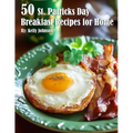 50 St. Patrick's Day Breakfast Recipes for Home