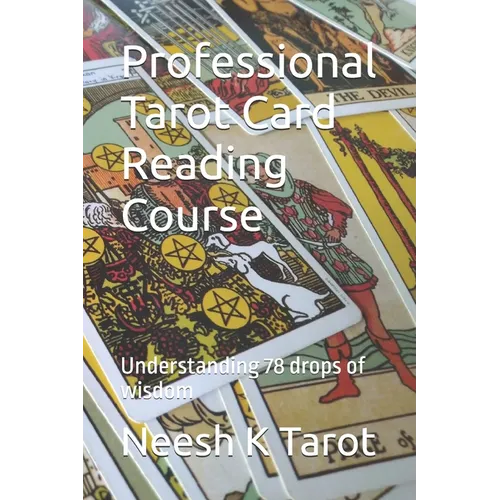 Professional Tarot Card Reading Course: Understanding 78 drops of wisdom