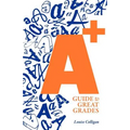 A+ Guide to Great Grades