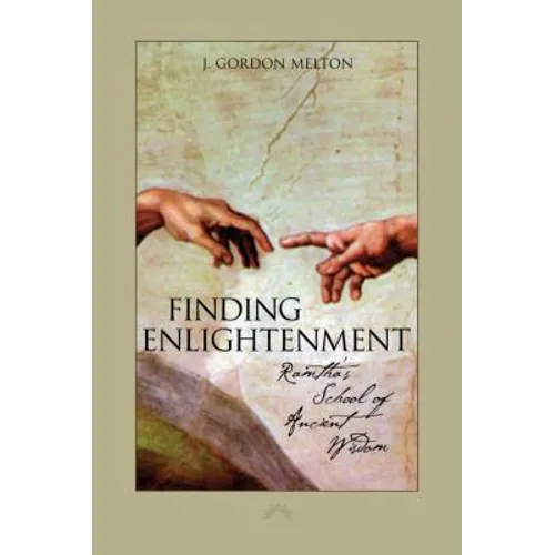 Finding Enlightenment: Ramtha's School of Ancient Wisdom