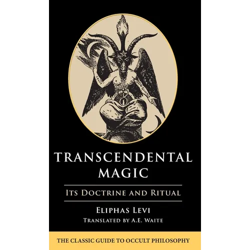Transcendental Magic: Its Doctrine and Ritual
