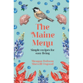 The Maine Menu Simple Recipes for Easy Living