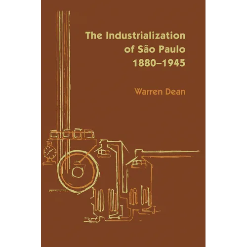 The Industrialization of São Paulo, 1800-1945