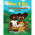 The 3 B's Be Kind, Be Responsible, Be You