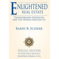 Enlightened Real Estate: Transforming Ourselves and The World Around Us