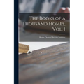 The Books of a Thousand Homes, Vol. 1