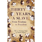Thirty Years a Slave - From Bondage to Freedom: With an Introductory Chapter by Frederick Douglass - Paperback