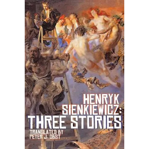 Henryk Sienkiewicz: Three Stories