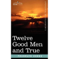 Twelve Good Men and True