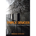 Triple Deuces: A Day in the Life of an American Correctional Worker