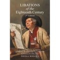 Libations of the Eighteenth Century: A Concise Manual for the Brewing of Authentic Beverages from the Colonial Era of America and Other Places (2nd Ed