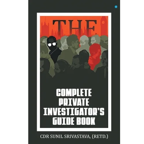 The Complete Private Investigator's Guide Book