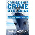 Cruise Ship Crime Mysteries: A Medical Murder Mystery