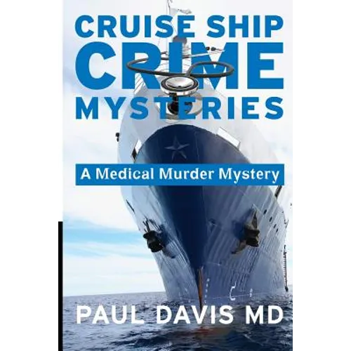 Cruise Ship Crime Mysteries: A Medical Murder Mystery