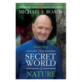 Entering the Secret World of Nature