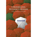 Counselling Without Offense: Christian Counselling in a Secular World