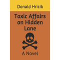 Toxic Affairs on Hidden Lane