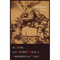The Book of the Sacred Magic of Abramelin the Mage
