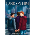 Land On Him: A Sequel