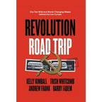 Revolution Road Trip: Our Two Wild and World-Changing Weeks behind the Iron Curtain - Hardcover