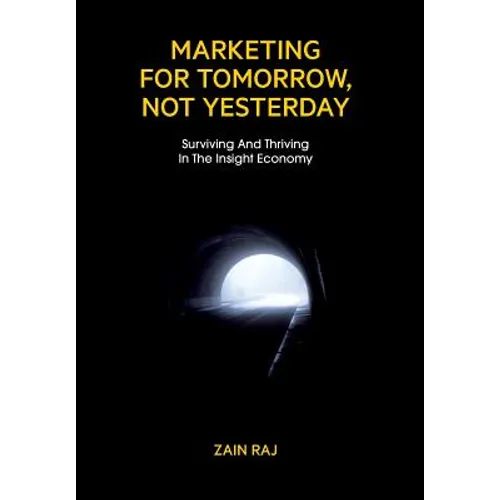 Marketing for Tomorrow, Not Yesterday