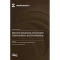 Recent Advances of Disсrete Optimization and Scheduling