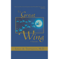 The Great Wing: A Parable about the Master Mind Principle