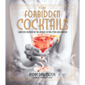 Forbidden Cocktails: Libations Inspired by the World of Pre-Code Hollywood