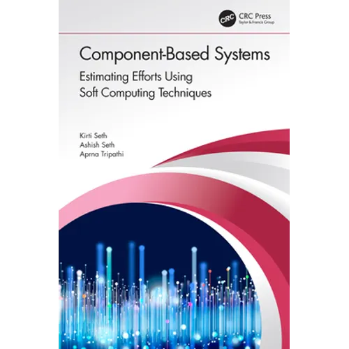 Component-Based Systems: Estimating Efforts Using Soft Computing Techniques