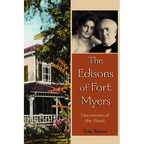 The Edisons of Fort Myers: Discoveries of the Heart