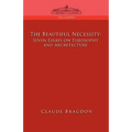 The Beautiful Necessity, Seven Essays on Theosophy and Architecture