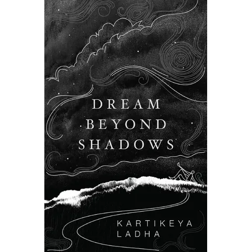 Dream Beyond Shadows