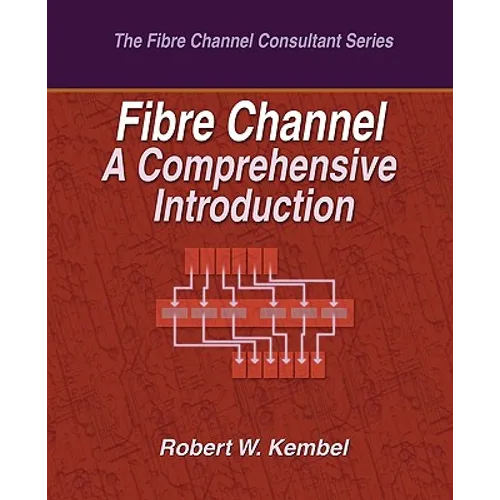 Fibre Channel A Comprehensive Introduction