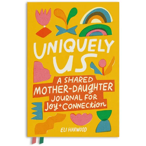 Uniquely Us: Mother & Daughter: A Back-And-Forth Journal for Teen and Tween Girls and Their Moms