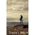 27 Thoughts on Profound Sayings