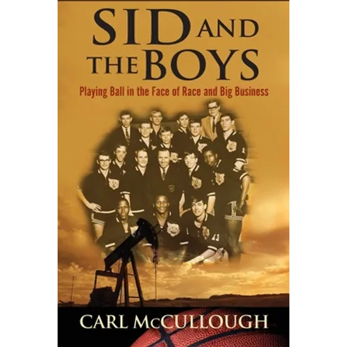 Sid and the Boys: Playing Ball in the Face of Race and Big Business
