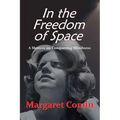In the Freedom of Space: A Memoir on Conquering Blindness