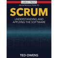 An Introduction to Scrum: Understanding and Applying the Software