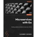 Microservices with Go: Building scalable and reliable microservices with Go