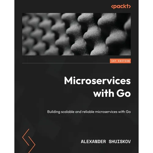Microservices with Go: Building scalable and reliable microservices with Go